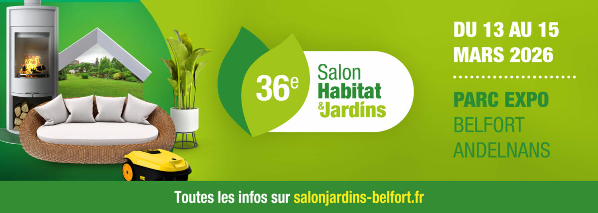 Affiche du 36ᵉ Salon Habitat & Jardins – du 13 au 15 mars 2026 au Parc Expo Belfort Andelnans.